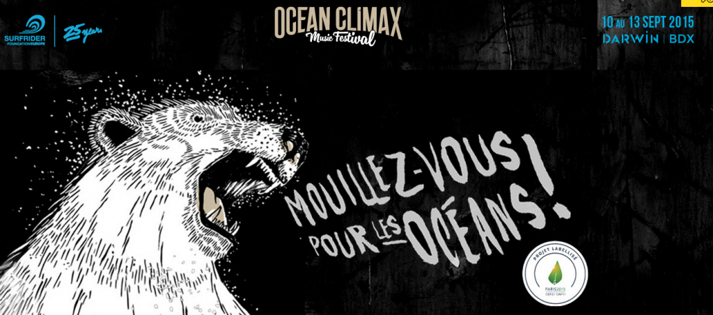 A l'occasion de ses 25 ans et dans le cadre de la COP21,SURFRIDER FOUNDATION EUROPE s'associe à DARWIN ECO-SYSTEME et PLAYGROUND, en créant l'événement OCEAN CLIMAX FESTIVAL, une mobilisation sur les enjeux climatiques et la protection des océans !